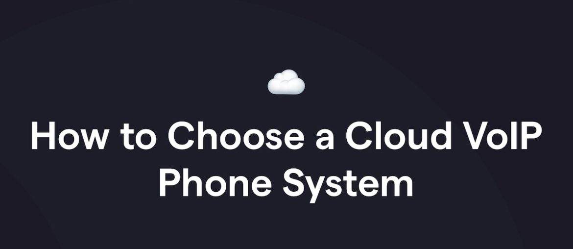 How to Choose a Cloud VoIP Phone System