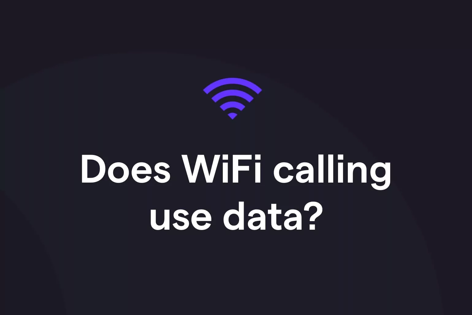 Does WiFi calling use data?