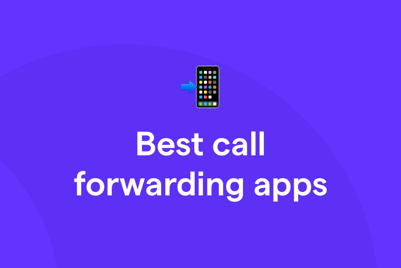 Call forwarding app
