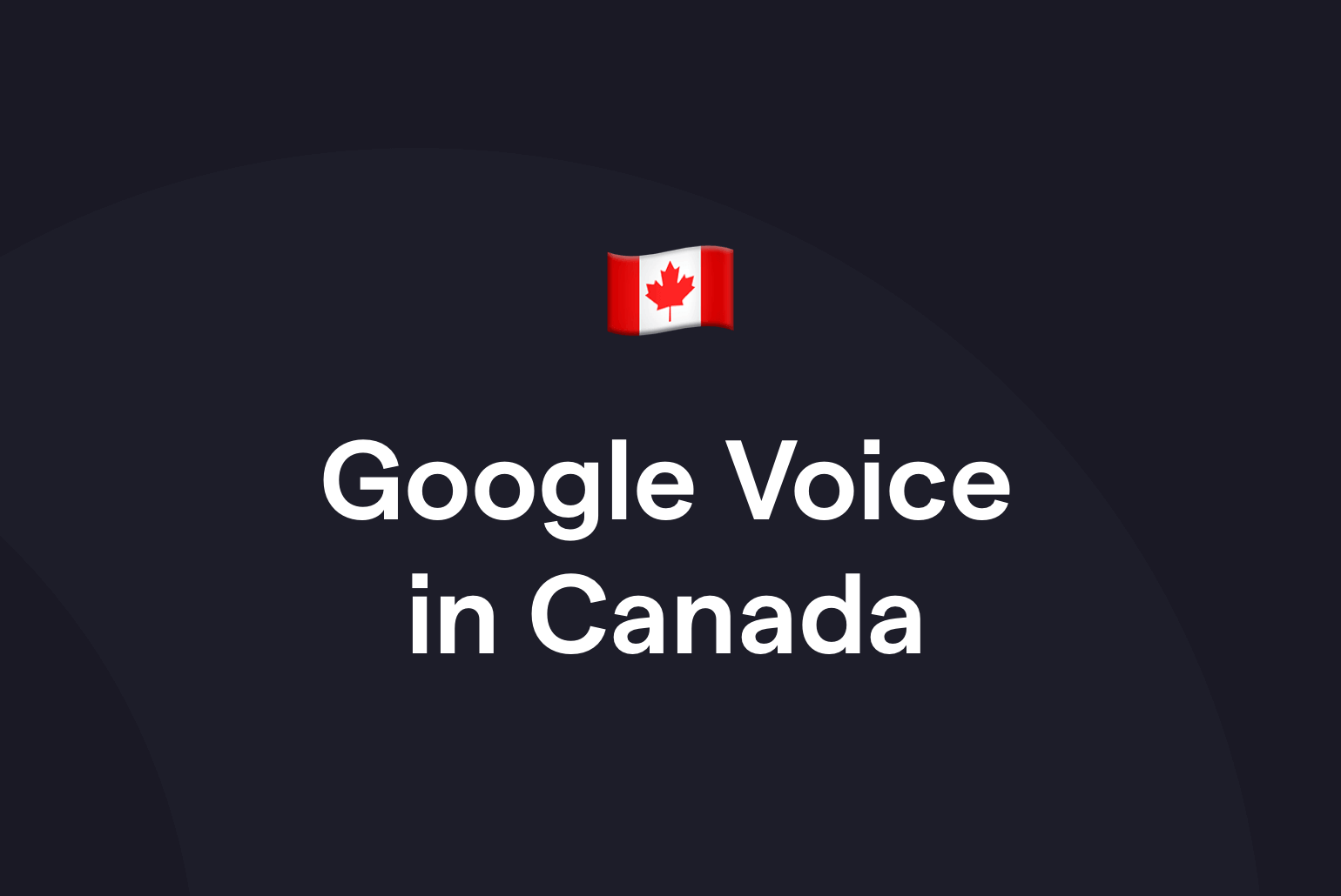 Google Voice Canada