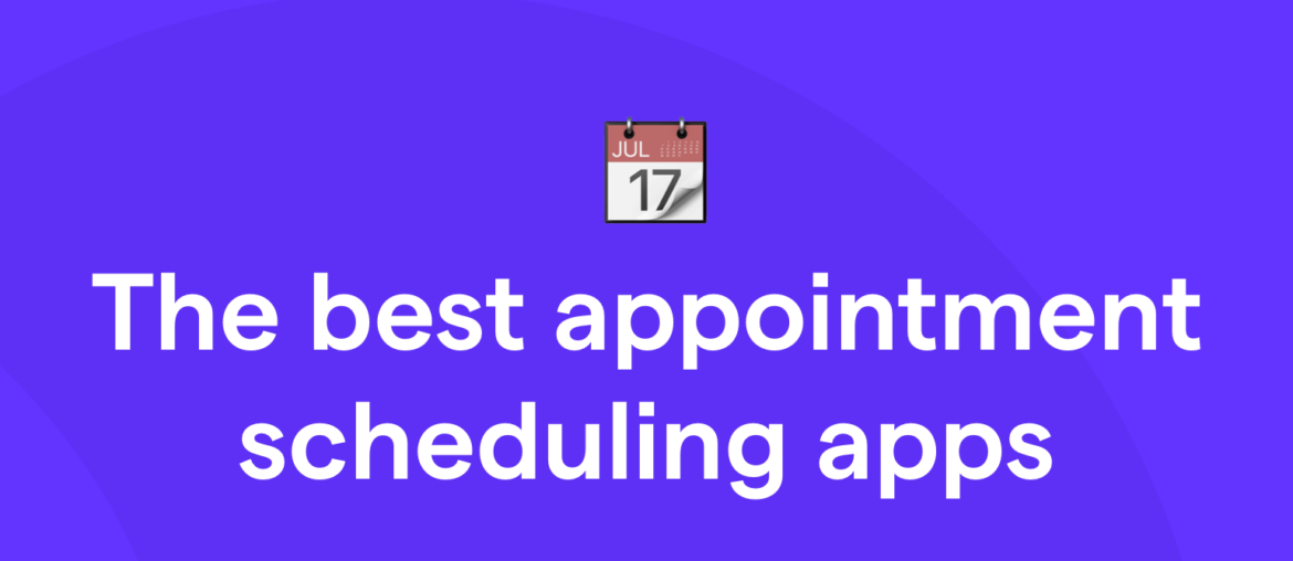 The best appointment scheduling apps