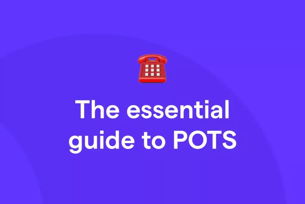 POTS lines: How they work & their modern alternatives