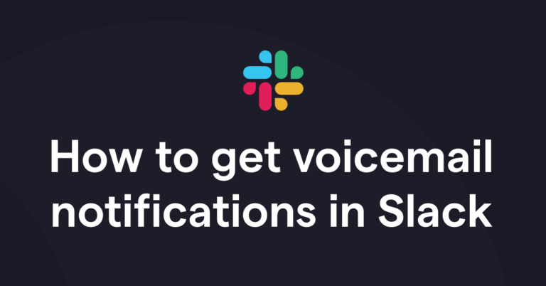 Slack voice message: How to get a voicemail notification in Slack