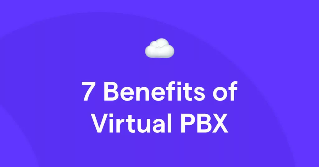 7 Benefits of Virtual PBX