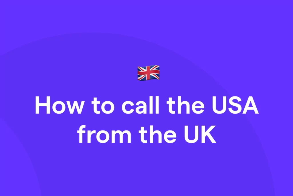 How to call the USA from the UK