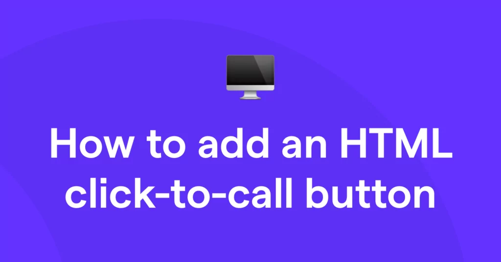 How to add click to call HTM to your website