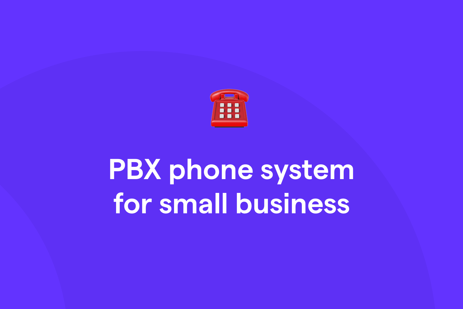 PBX system for small business